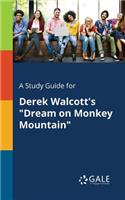 Study Guide for Derek Walcott's Dream on Monkey Mountain