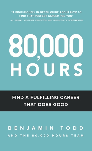 80,000 Hours: Find a fulfilling career that does good.