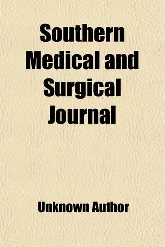 Southern Medical and Surgical Journal (Volume 5)