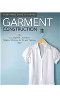 Illustrated Guide to Sewing: Garment Construction