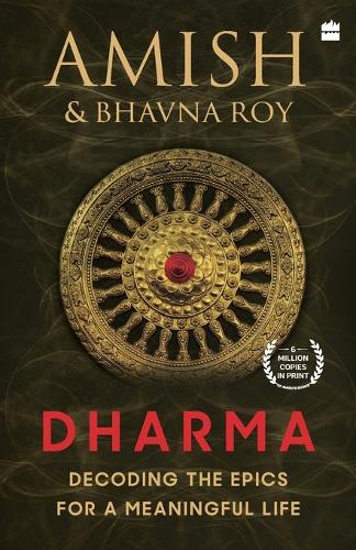 Dharma: Decoding the Epics for a Meaningful Life