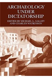 Archaeology Under Dictatorship