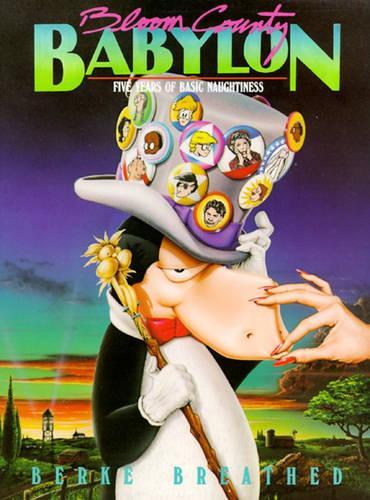 Bloom County Babylon: Five Years of Basic Naughtiness(English)