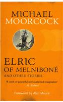 Elric of Melnibone and Other Stories