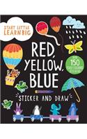 Start Little Learn Big Red, Yellow, Blue Sticker and Draw