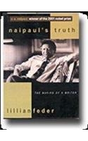 Naipaul's Truth: The Making of a Writer