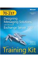 Designing Messaging Solutions with Microsoft (R) Exchange Server 2007