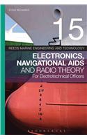 Reeds Vol 15: Electronics, Navigational AIDS and Radio Theory for Electrotechnical Officers