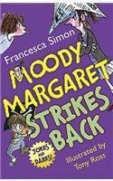 Moody Margaret Strikes Back