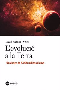 L'evolucio a la Terra: Un viatge de 5.000 milions dâ€™anys