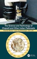 The Science and Technology of Chapatti and Other Indian Flatbreads