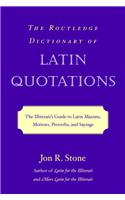 The Routledge Dictionary of Latin Quotations