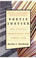 Poetic Justice: The Literary Imagination and Public Life