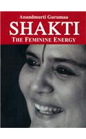 Shakti The Feminine Energy