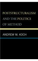 Poststructuralism and the Politics of Method