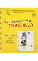 Confessions of a Former Bully