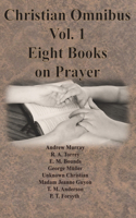 Christian Omnibus Vol. 1 - Eight Books on Prayer