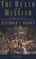 Death of the Messiah, from Gethsemane to the Grave, Volume 1