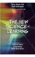 The New Science of Learning: How to Learn in Harmony with Your Brain