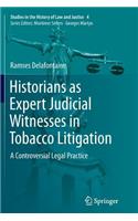 Historians as Expert Judicial Witnesses in Tobacco Litigation
