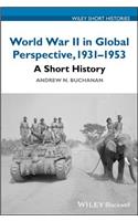 World War II in Global Perspective, 1931-1953