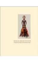 Naga Identities: Changing Local Cultures in the Northeast of India