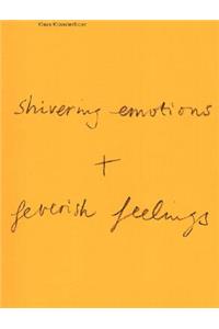 Klaas Kloosterboer: Shivering Emotions + Feverish Feelings