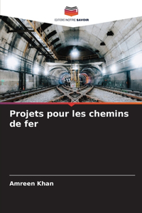 Projets pour les chemins de fer