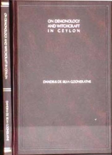 On Demonology and Witchcraft in Ceylon : Journal of the Ceylon Branch of the Royal Asiatic Society