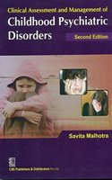 Clinical Assessment and Management of Childhood Psychiatric Disorders