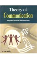 Theory of Communication : Psycho-Social Behaviour