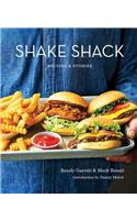 Shake Shack: Recipes and Stories
