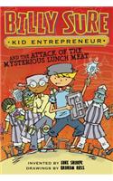 Billy Sure Kid Entrepreneur and the Attack of the Mysterious Lunch Meat