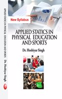 Applied Statics in Physical Education and Sports (New Syllabus) - M.P. ED