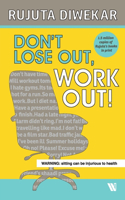 Dont Lose Out, Work Out!