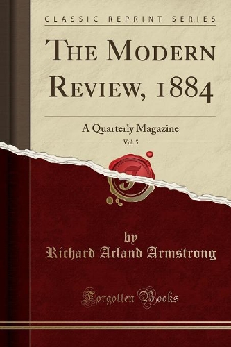 The Modern Review, 1884, Vol. 5