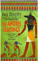 The Anubis Slayings (Amerotke Mysteries, Book 3)