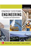 Energy Systems Engineering: Evaluation and Implementation, Third Edition