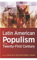 Latin American Populism in the Twenty-First Century