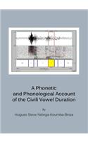 Phonetic and Phonological Account of the Civili Vowel Duration