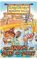 Knights' Tales: The Knight of Sticks and Straw