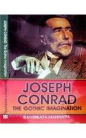 Joseph Conrad the Gothic Imagination
