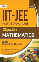 Iit Jee 2024:Main & Advanced - Objective Mathematics: Main & Advanced - Objective Mathematics