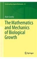 Mathematics and Mechanics of Biological Growth