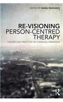 Re-Visioning Person-Centred Therapy