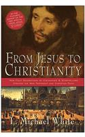 From Jesus To Christianity