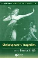 Shakespeare's Tragedies: A Guide to Criticism (Blackwell Guides to Criticism)