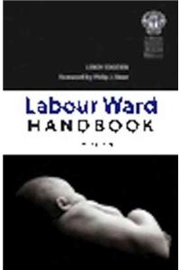 The Labour Ward Handbook, second edition: (English)