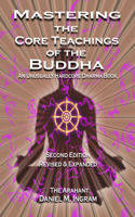 Mastering the Core Teachings of the Buddha