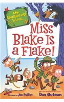 My Weirder-est School #4: Miss Blake Is a Flake!